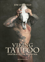Viking Tattoo: Inspiration & Artwork - Jim Lyngvild