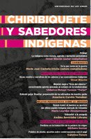 Chiribiquete y sabedores indígenas - Omar Rincón, María José Castaño Dávila