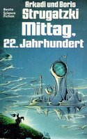 Mittag, 22. Jahrhundert: Besten Science Fiction - Arkadi Strugatzki, Boris Strugatzki