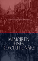Memoiren eines Revolutionärs - Pjotr Alexejewitsch Kropotkin