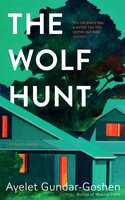 The Wolf Hunt - Ayelet Gundar-Goshen