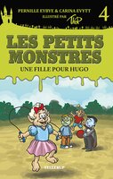 Les petits monstres #4: Une fille pour Hugo - Carina Evytt, Pernille Eybye