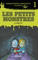 Les petits monstres #1: La bête - Carina Evytt, Pernille Eybye