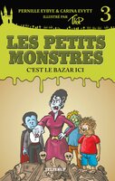 Les petits monstres #3: C’est le bazar ici - Carina Evytt, Pernille Eybye