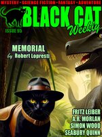 Black Cat Weekly #95 - Hulbert Footner, Alfred Coppel, Robert Lopresti, Hal Charles, Fritz Leiber, John Taine, A. R. Morlan, Seabury Quinn, Simon Wood, R. Austin Freeman