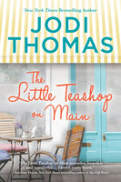 The Little Teashop on Main - Jodi Thomas