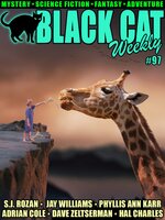 Black Cat Weekly #97 - Frank Belknap Long, Dave Zeltserman, Freeman Wills Crofts, Adrian Cole, Phyllis Ann Karr, Jay Williams, Hal Charles, S.J. Rozan, Joseph Payne Brennan, Harry Warner Jr.
