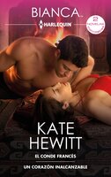 El conde francés - Un corazón inalcanzable - Kate Hewitt