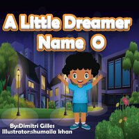 A little Dreamer Name O - Dimitri Gilles