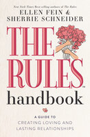 The Rules Handbook: A Guide to Creating Loving and Lasting Relationships - Ellen Fein, Sherrie Schneider