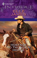 Hostage to Thunder Horse - Elle James