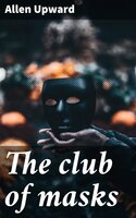 The club of masks - Allen Upward