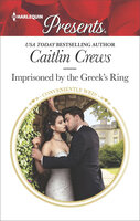 Imprisoned by the Greek's Ring - Caitlin Crews