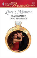 Blackmailed into Marriage - Lucy Monroe