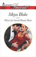 What the Greek Wants Most - Maya Blake