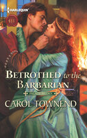 Betrothed to the Barbarian - Carol Townend