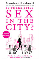 Is There Still Sex in the City? - Candace Bushnell