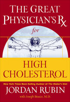 The Great Physician's Rx for High Cholesterol - Jordan Rubin, Joseph Brasco