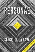 Personae: A Novel - Sergio de la Pava