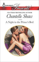 A Night in the Prince's Bed - Chantelle Shaw