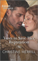 Vows to Save Her Reputation - Christine Merrill