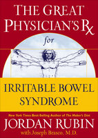 The Great Physician's Rx for Irritable Bowel Syndrome - Jordan Rubin, Joseph Brasco