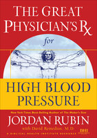 The Great Physician's Rx for High Blood Pressure - Jordan Rubin, David Remedios