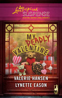 My Deadly Valentine - Valerie Hansen, Lynette Eason