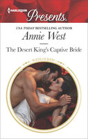 The Desert King's Captive Bride - Annie West