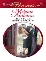 The Secret Baby Bargain - Melanie Milburne