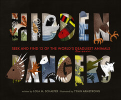 Hidden Dangers: Seek and Find 13 of the World's Deadliest Animals - Lola M. Schaefer