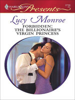 Forbidden: The Billionaire's Virgin Princess - Lucy Monroe