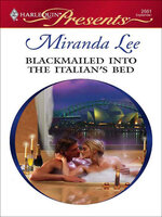 Blackmailed into the Italian's Bed - Miranda Lee