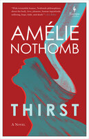 Thirst: A Novel - Amélie Nothomb