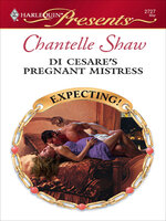 Di Cesare's Pregnant Mistress - Chantelle Shaw