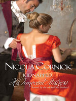 Kidnapped: His Innocent Mistress - Nicola Cornick
