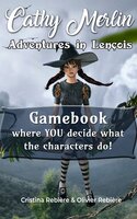 Adventures in Lençois: Gamebook where YOU decide what the characters do! - Cristina Rebiere, Olivier Rebiere