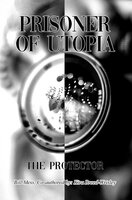 Prisoner of Utopia: The Protector - Kira Breed-Wrisley, Bill Mess
