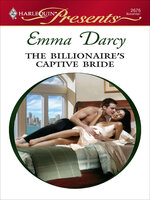 The Billionaire's Captive Bride - Emma Darcy