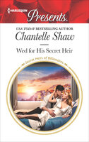 Wed for His Secret Heir - Chantelle Shaw