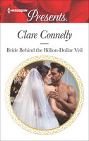 Bride Behind the Billion-Dollar Veil - Clare Connelly