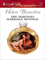 The Martinez Marriage Revenge - Helen Bianchin