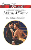 The Valquez Seduction - Melanie Milburne
