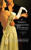 The Rake's Inherited Courtesan - Ann Lethbridge