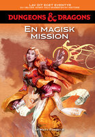 Dungeons & Dragons - Lav dit eget eventyr: En magisk mission - Matt Forbeck