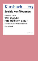 Was sagt die rote Tradition dazu?: Sozialistische Antworten im Kurzcheck - Dietmar Dath