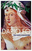 The Pope's Daughter: A Novel of Lucrezia Borgia - Dario Fo