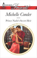 Prince Nadir's Secret Heir - Michelle Conder