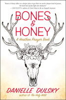 Bones & Honey: A Heathen Prayer Book - Danielle Dulsky