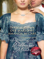 The Diamonds of Welbourne Manor - Amanda McCabe, Diane Gaston, Deb Marlowe